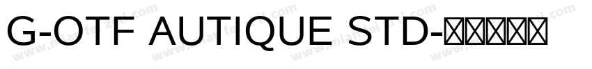 G-OTF AUTIQUE STD字体转换